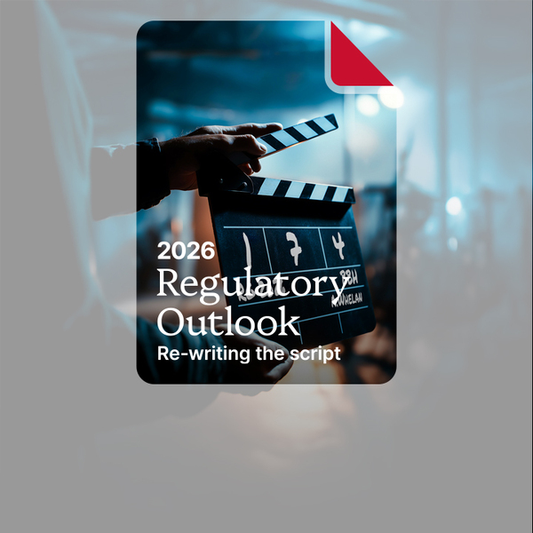 Publication cover for 2026 Regulatory Outlook: Rewriting the script